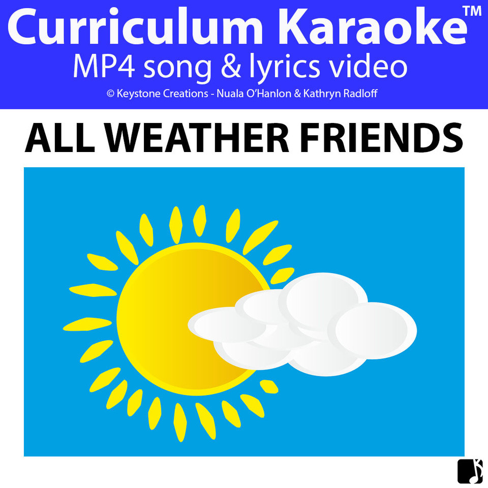 ALL WEATHER FRIENDS' (Grades Pre K-3) ~ Curriculum Song Video
