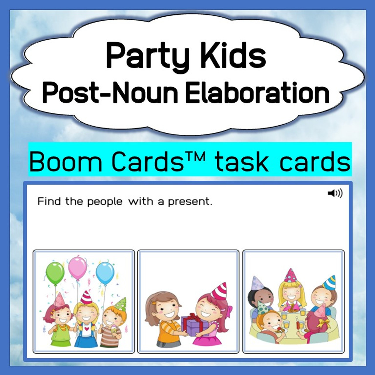 Post-Noun Elaboration: Party Kids - Boom Cards™