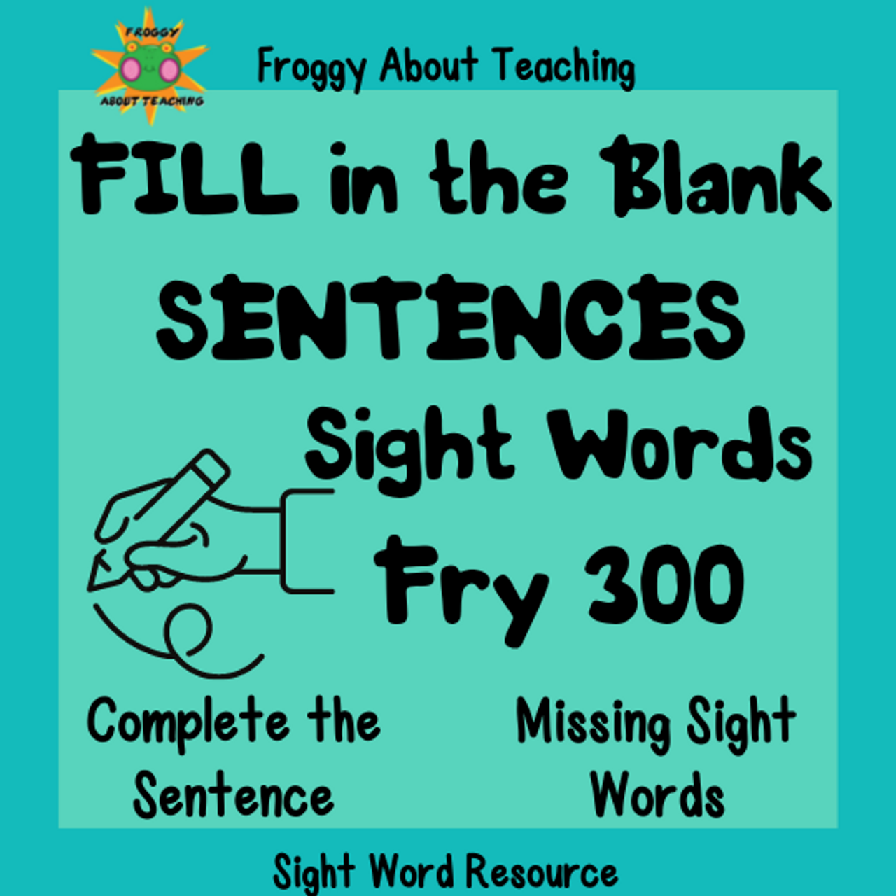 Fill in the Blank Sentences Fry 300