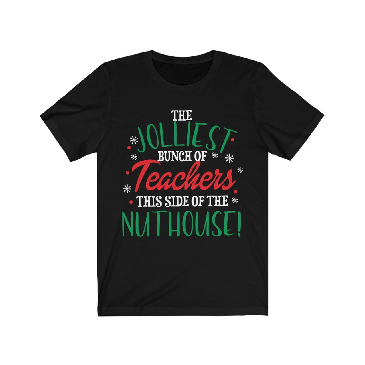 "The Jolliest Bunch of Teachers" Crew Neck T-shirt