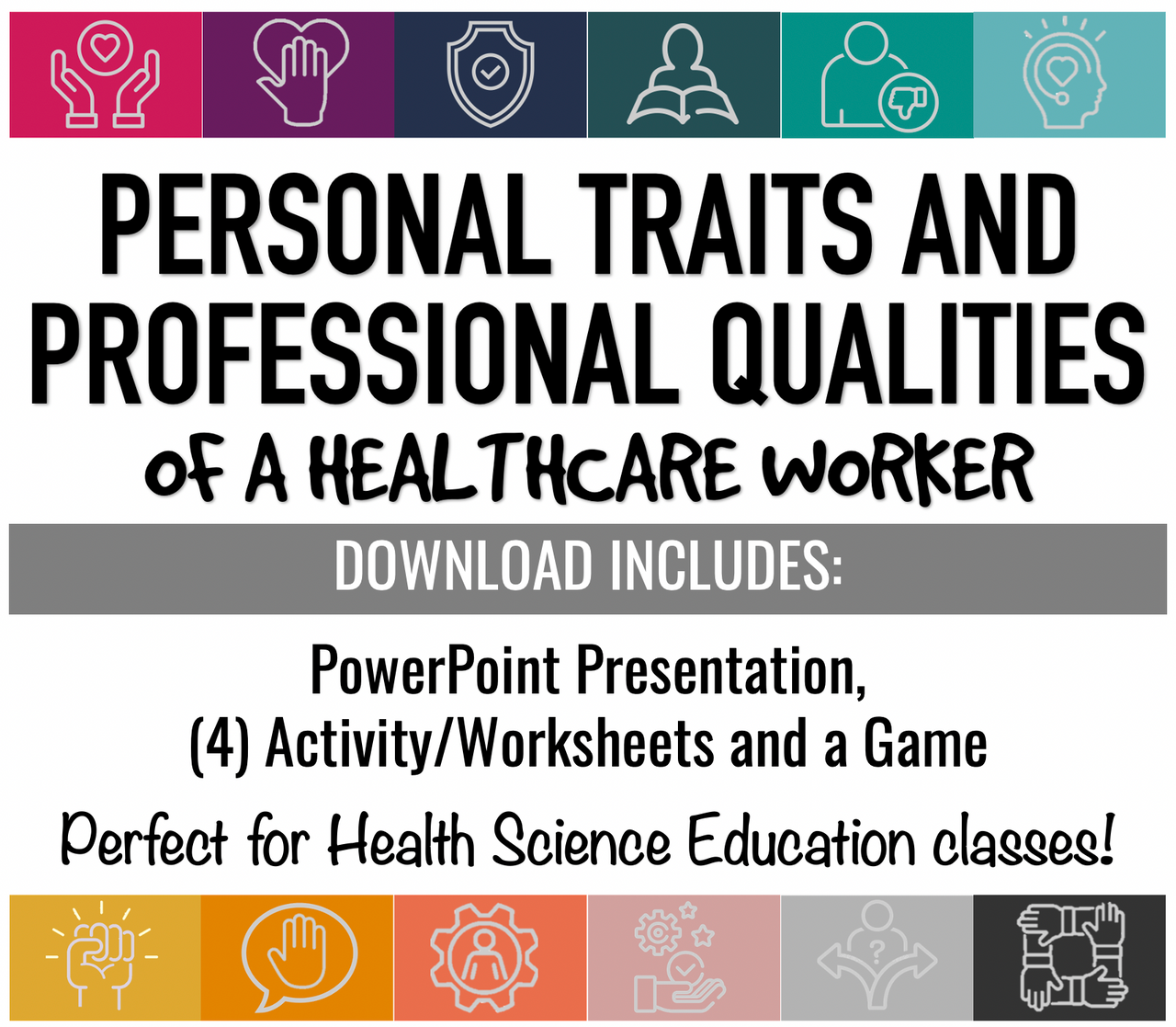 Personal Traits and Professional Qualities of a Healthcare Worker- FULL UNIT!