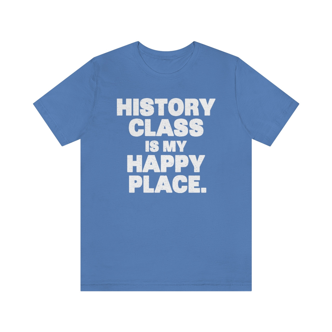 "History Class is My Happy Place" Crew Neck T-shirt