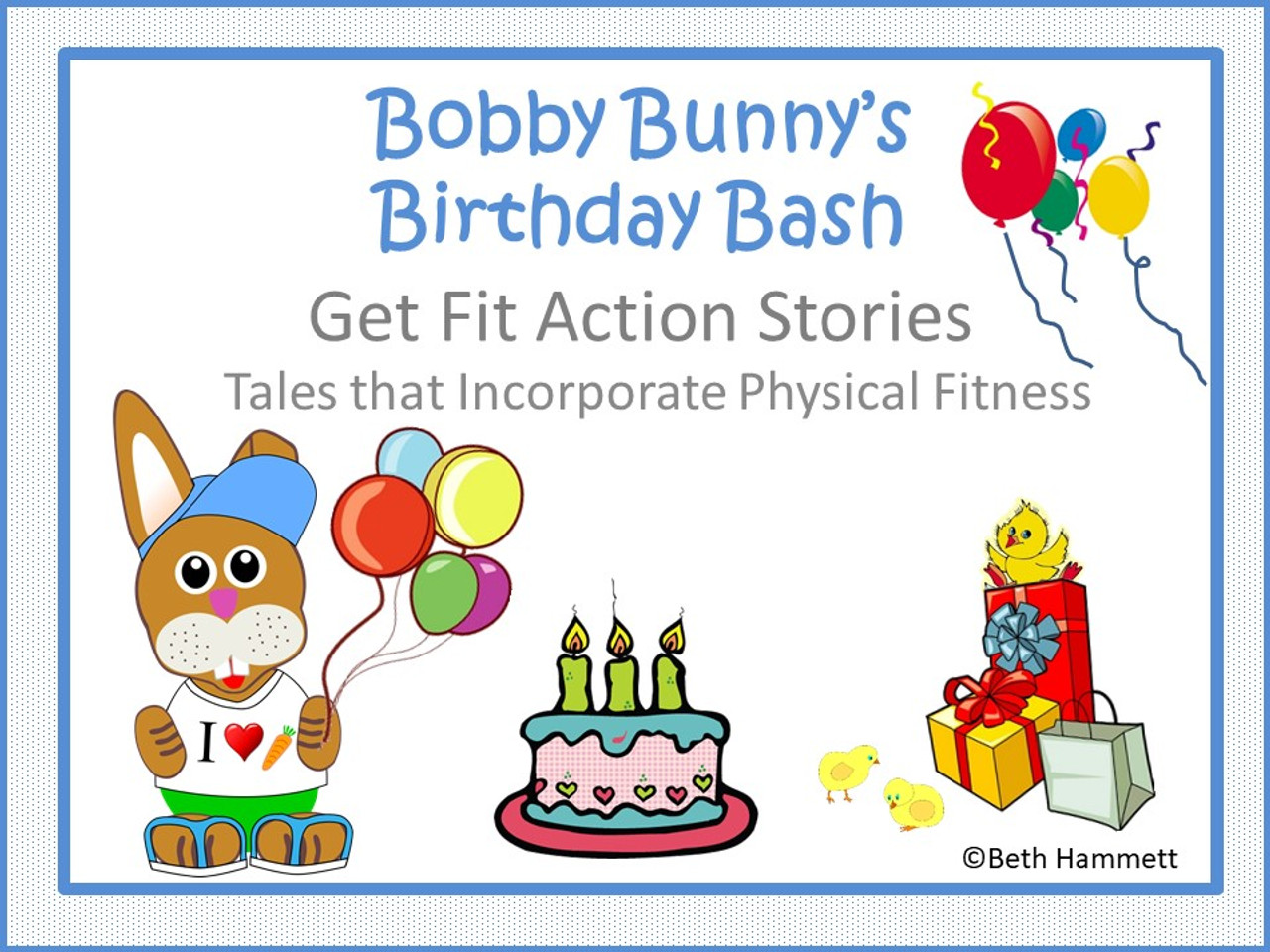 Get Fit Action Stories: Bobby Bunny's Birthday Bash