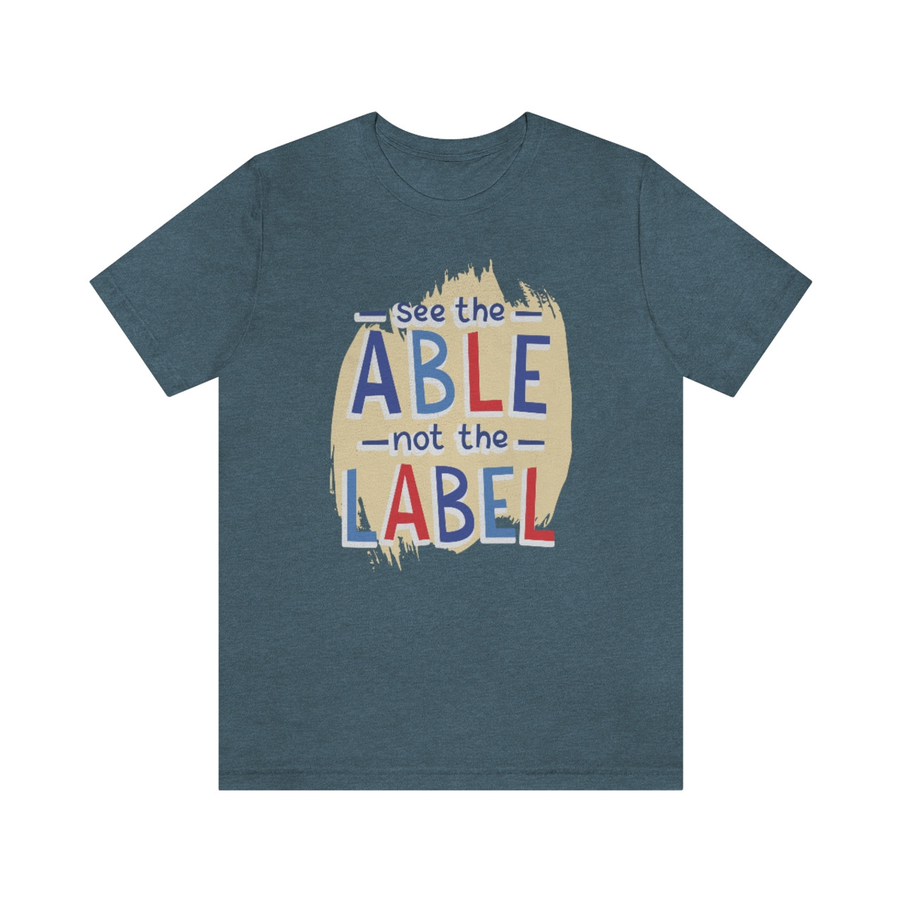 "See the Able Not the Label" Crew Neck T-shirt