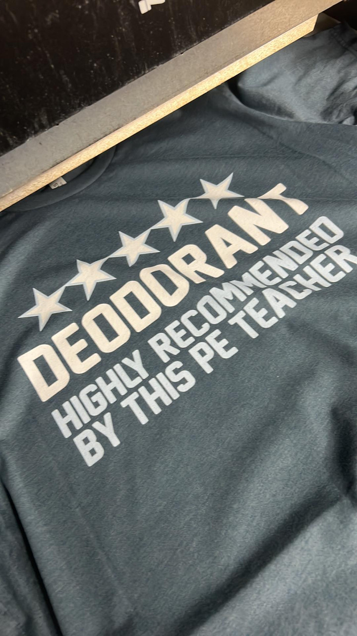 "Deodorant Highly Recommended" T-Shirt