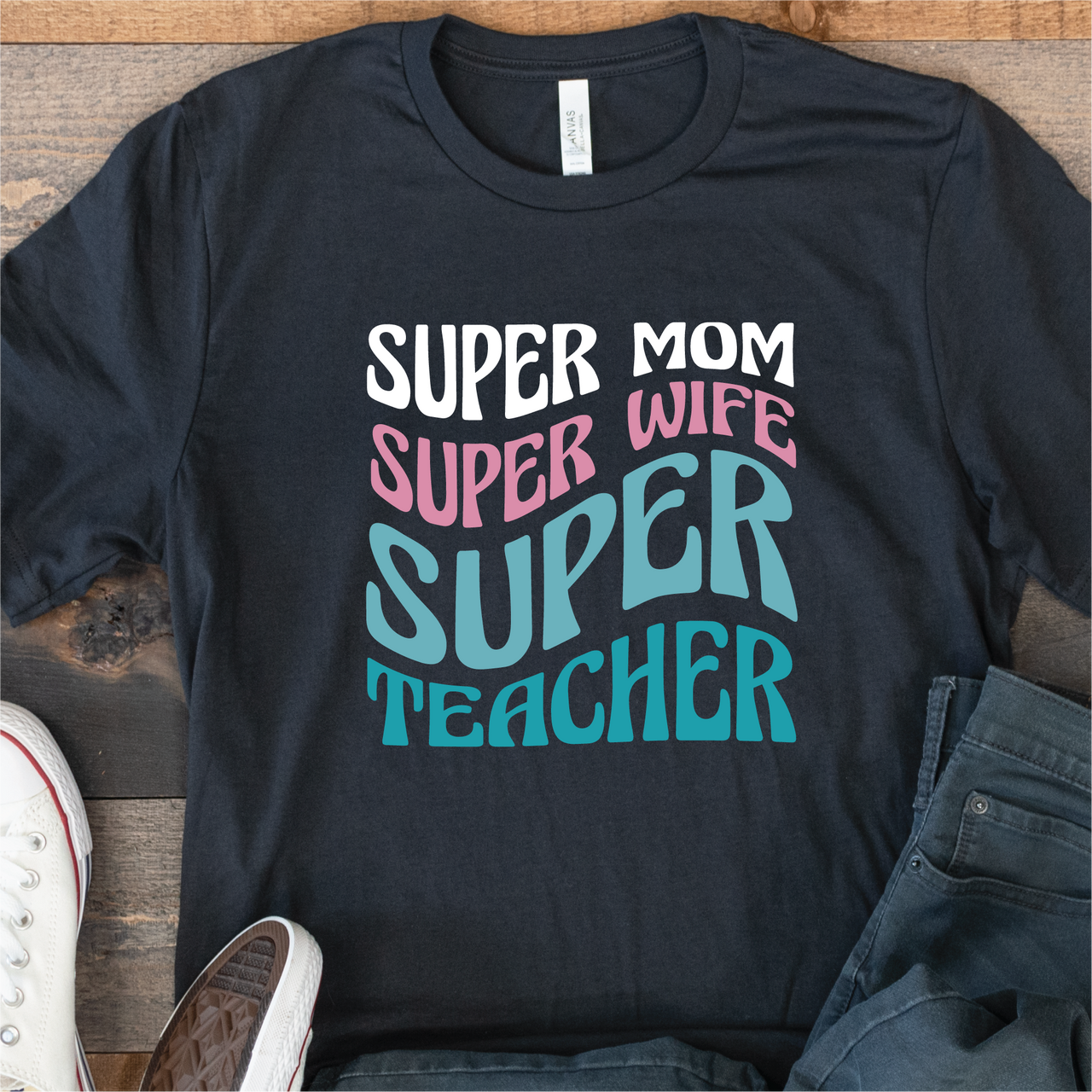 "Super Mom Super Wife Super Teacher" T-Shirt