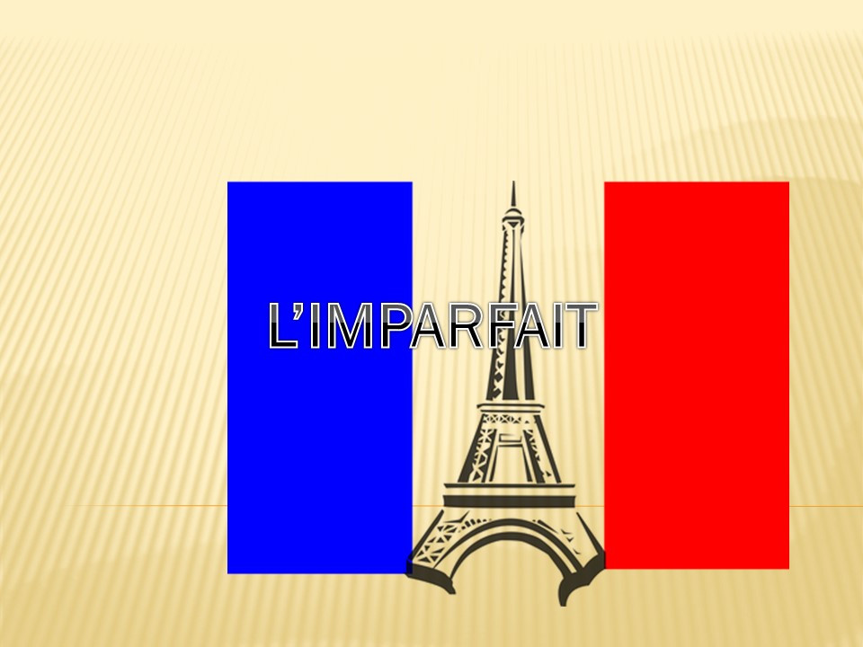 L'IMPARFAIT - Amped Up Learning