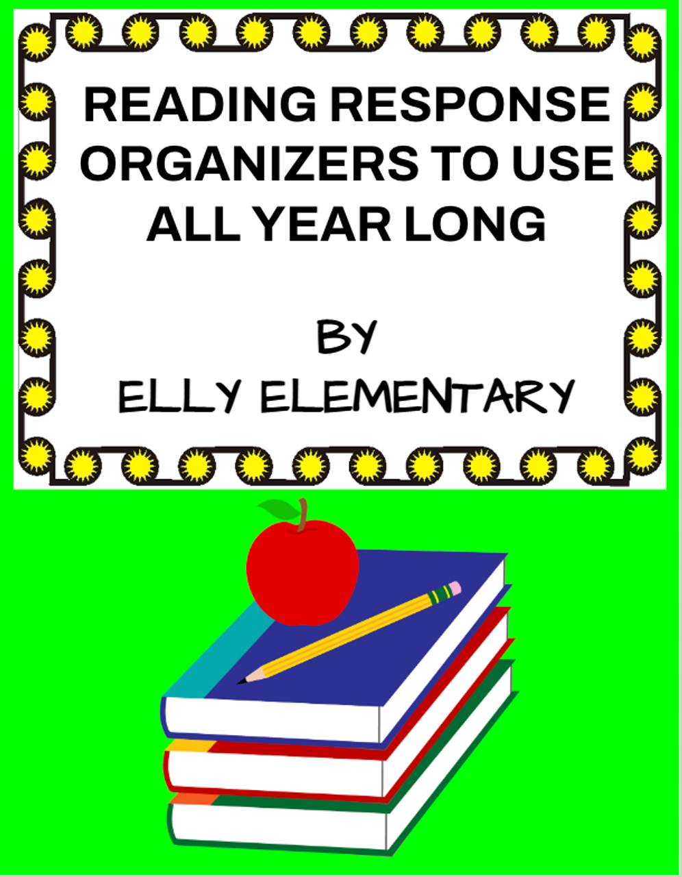 READING RESPONSE GRAPHIC ORGANIZER TEMPLATES: USE ALL YEAR LONG!!