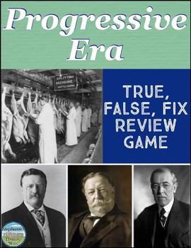 The Progressive Era True False Fix