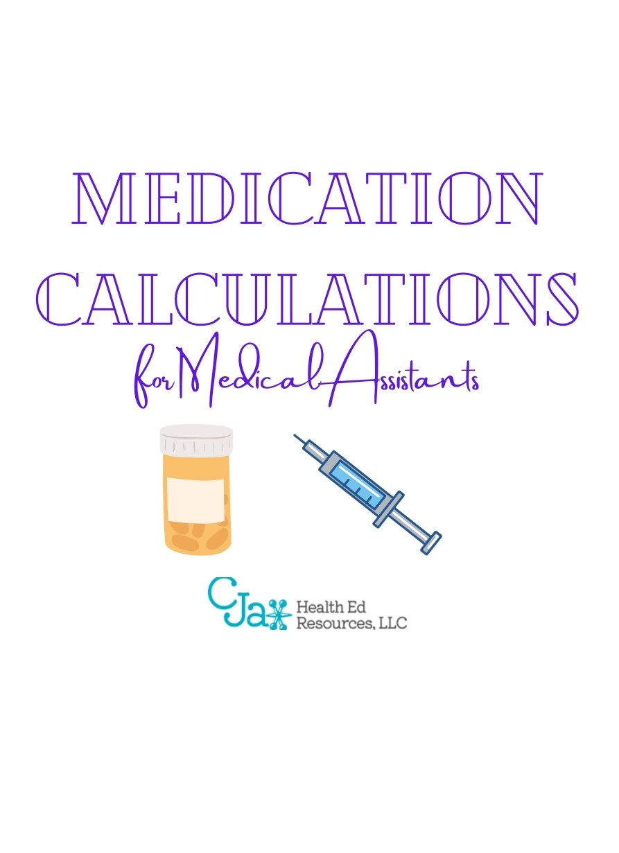 Medication Calculations for Medical Assisting 1&2