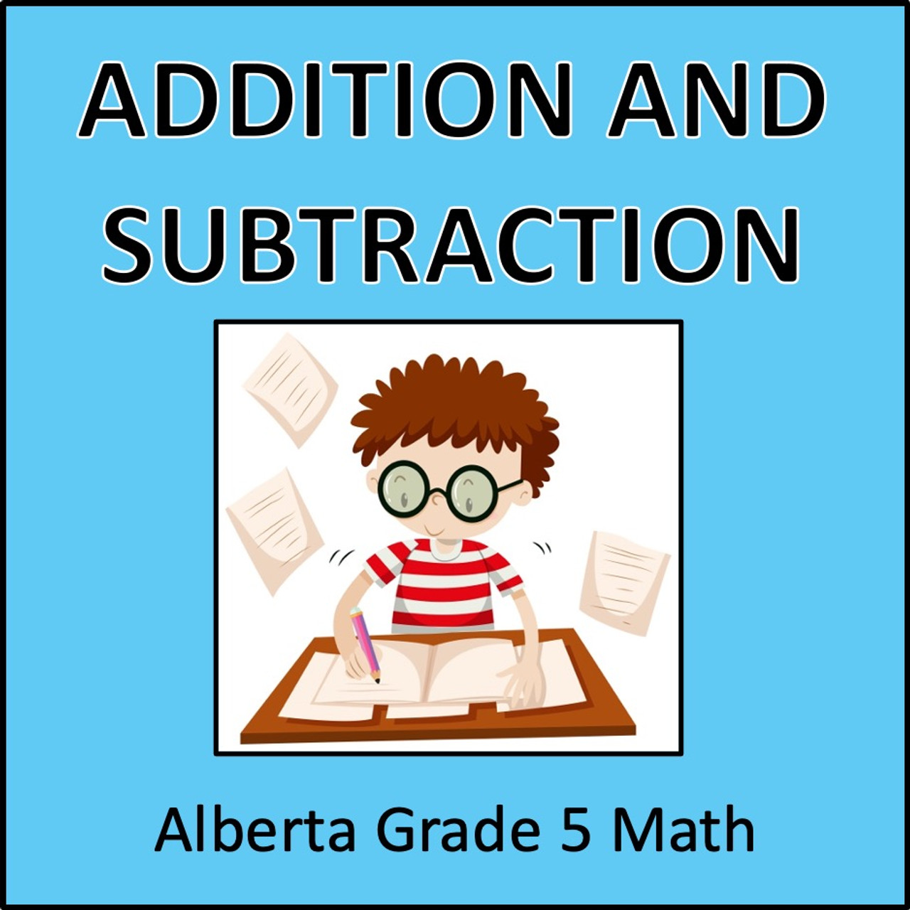 Addition and Subtraction - Alberta Grade 5 Math