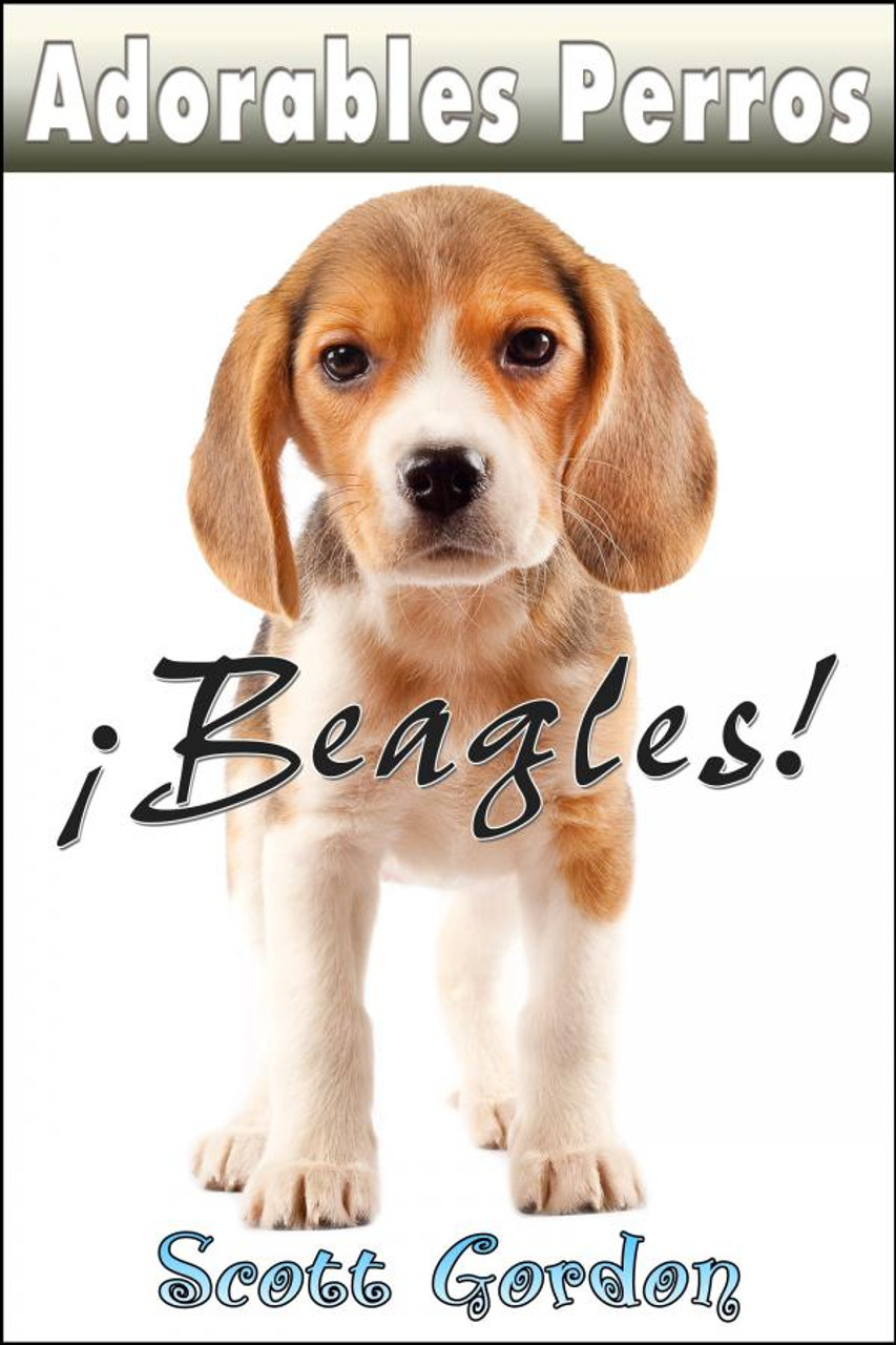 Cover - Adorables Perros: ¡Los Beagles!
