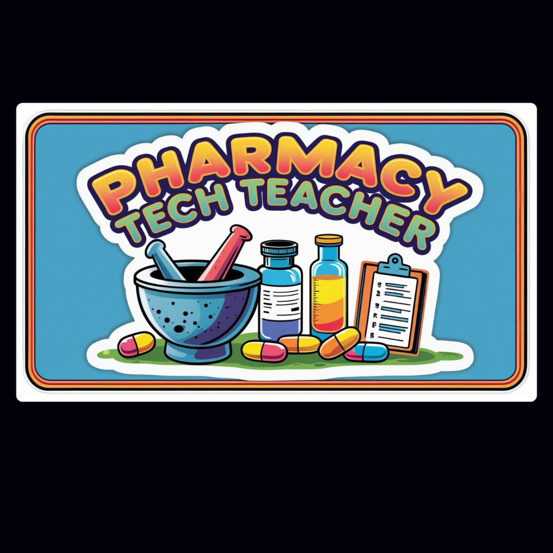 Pharmacy Tech Teacher – Waterproof Vinyl StickerPharmacy Tech Teacher ...