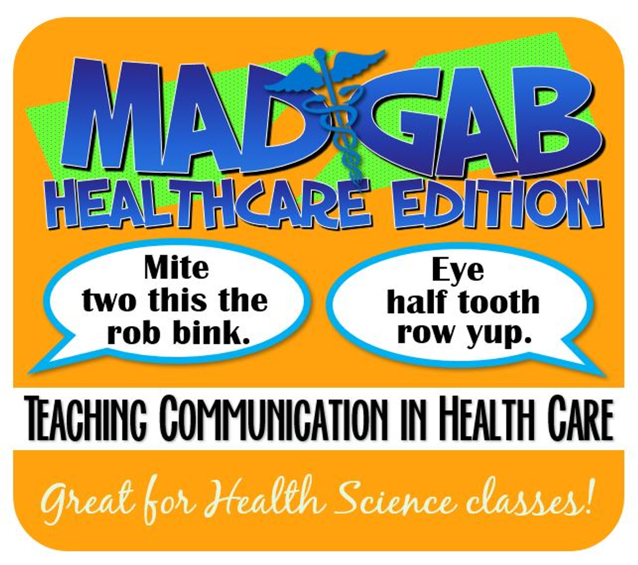 Mad Gab- Healthcare Edition (Communication)- Great for Health Science Classes!