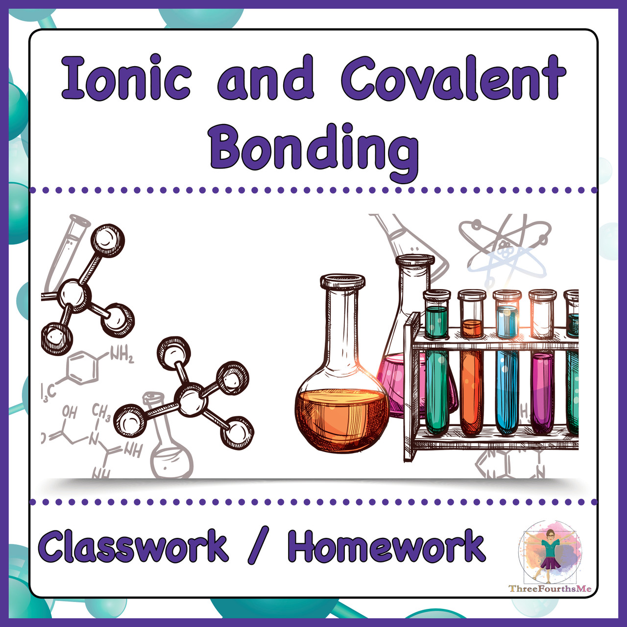 Ionic and Molecular / Covalent Bonding Classwork or Homework