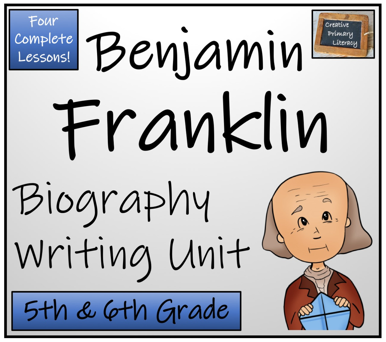 Benjamin Franklin - 5th & 6th Grade Biography Writing Activity