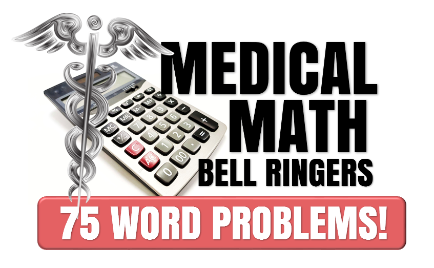 Medical Math Bell Ringers- 75 Word Problems! - Amped Up Learning