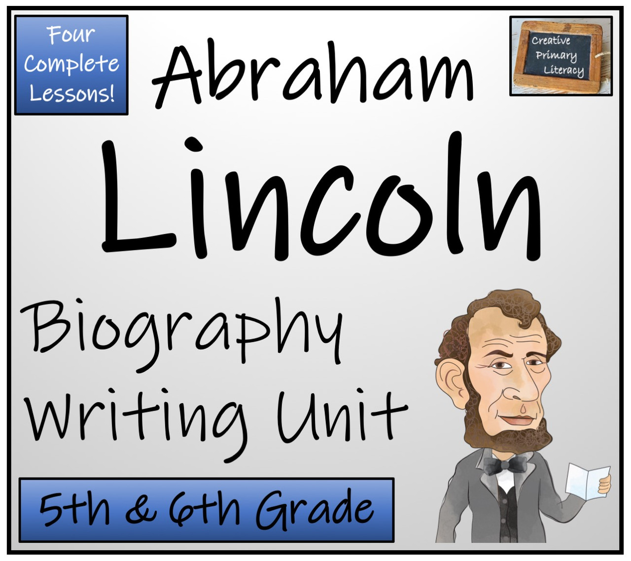 Abraham Lincoln - 5th & 6th Grade Biography Writing Activity