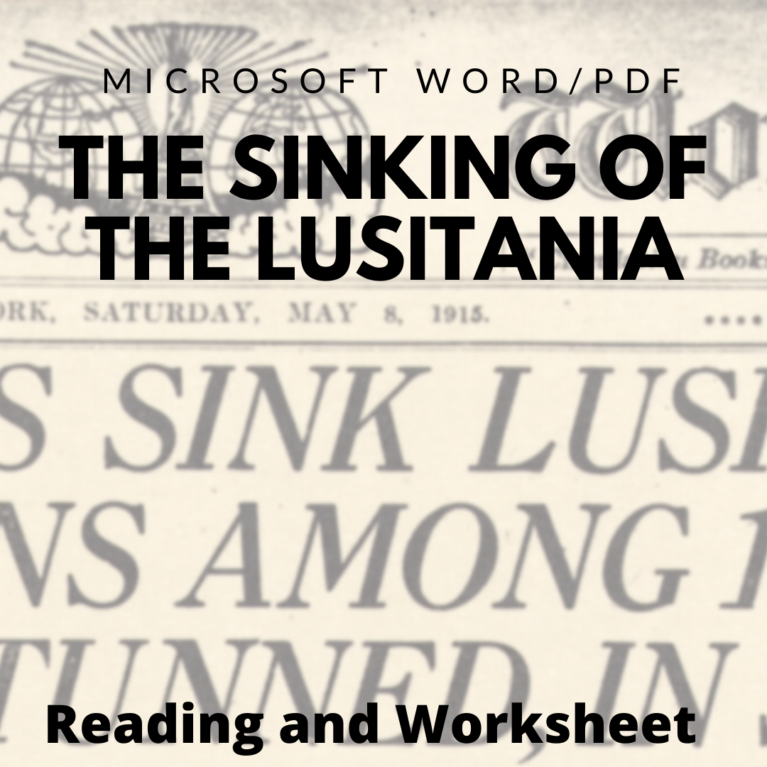 The Sinking of the Lusitania Reading and Worksheet