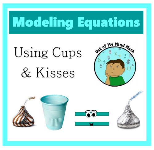 Modeling Equations Using Cups and Kisses