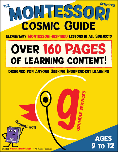 Montessori Cosmic Guide: Elementary Montessori & Homeschool Learning Materials - Montessori-inspired Lessons & Materials in All Subject Areas (165 pages + Key) SEMiPRO