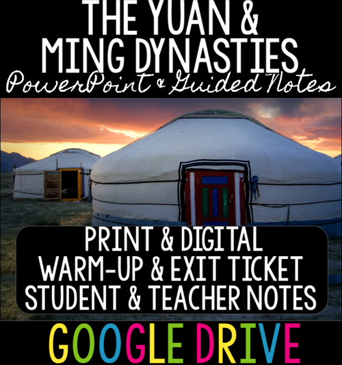 The Yuan and Ming Dynasties - Google Drive - Warm Up & Exit Ticket, Student & Teacher Notes