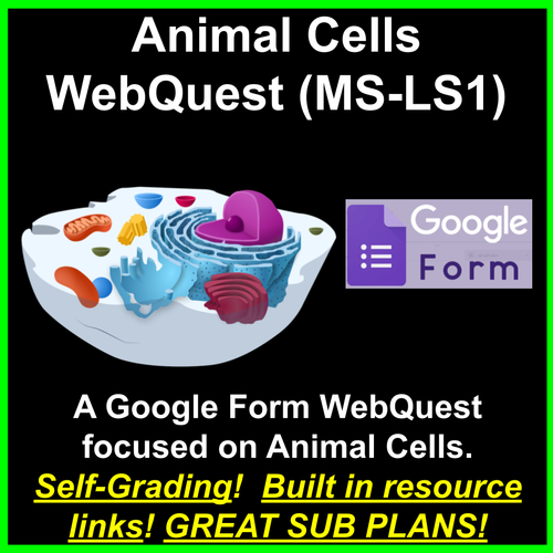 Animal Cells Web Quest (MS-LS1) (GREAT SUB PLANS or DISTANCE LEARNING!)