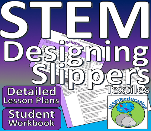 STEM: Design and make slippers, activities, design booklet, lesson plans