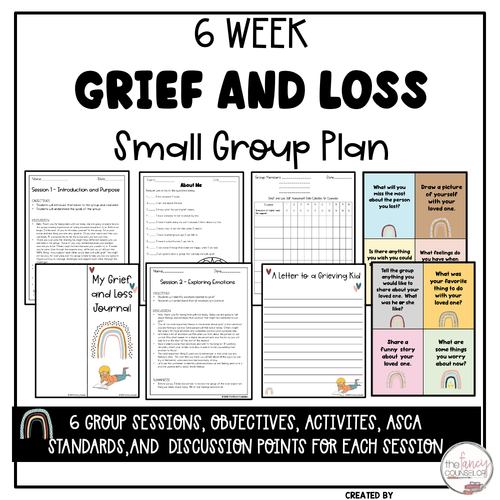 Grief and Loss Counseling Group Resource Packet Lesson Plans Activities Journal