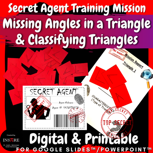 Finding Missing Angles in a Triangle Classifying Triangles Secret Agent Mission