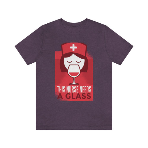 "This Nurse Needs a Glass" Crew Neck T-shirt