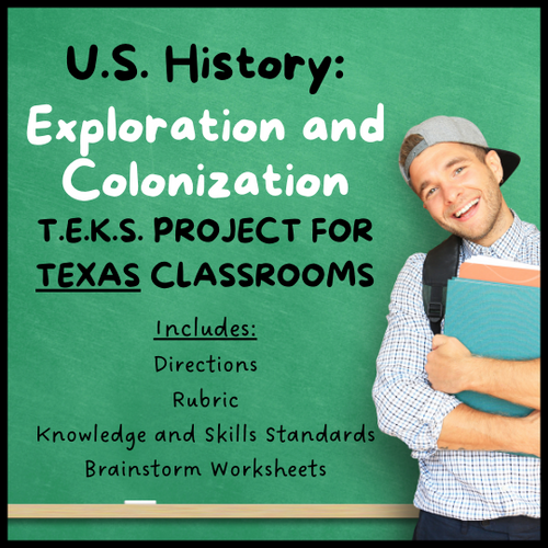 U.S. History 8th Grade TEKS Project: Exploration and Colonization