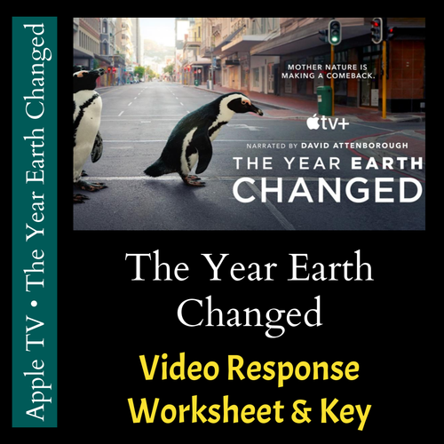 The Year Earth Changed (2021) - Video Response Worksheet and Key