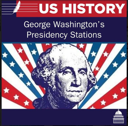 George Washington Presidency Stations Lesson