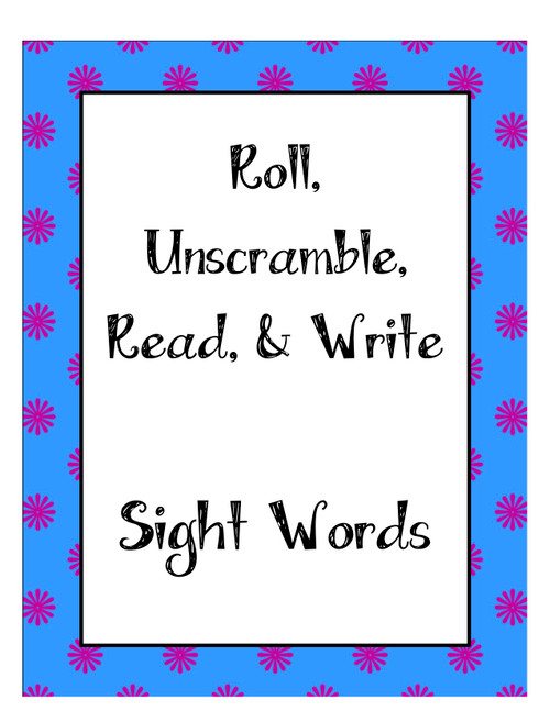 Roll, Read, Unscramble Sight Words