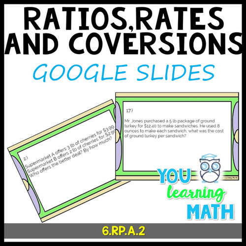 Ratios, Rates and Conversions GOOGLE Slides: 20 Problems