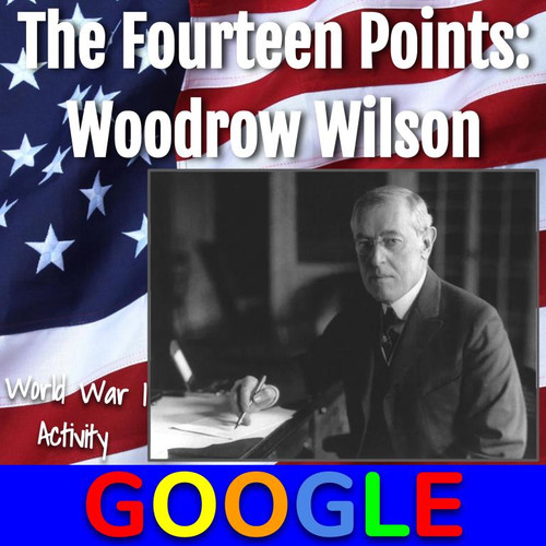 The Fourteen Points Woodrow Wilson Amped Up Learning
