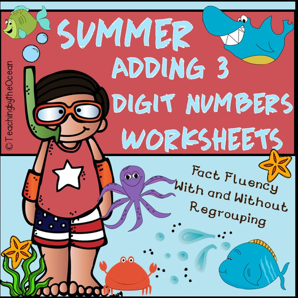 Adding 3 Digit Numbers Worksheets - Summer Themed