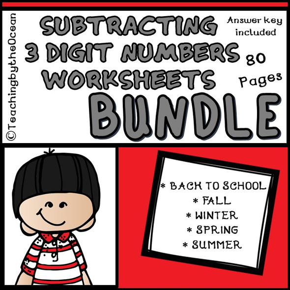 Subtracting 3 Digit Numbers Worksheets - All Year BUNDLE