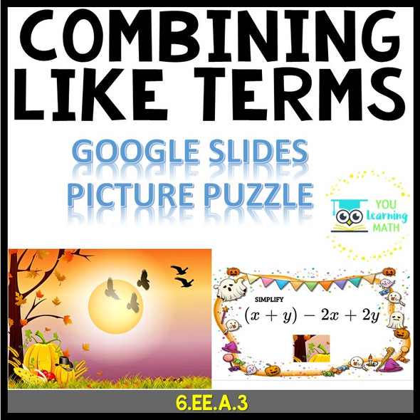 Combining Like Terms: Google Slides Picture Puzzle - 20 Problems