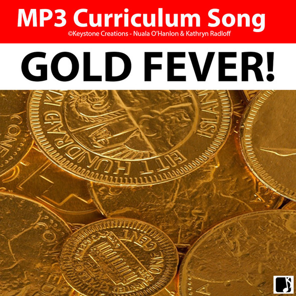 'GOLD FEVER!' (Grades 3-7) ~Curriculum Song MP3 & Lyrics PDF