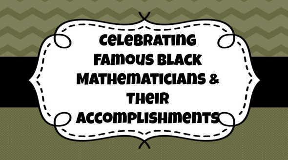 Famous Black Mathematicians with Student Sheet