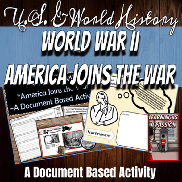 U.S. History | World War II | "America Joins the War" | Document Based Activity