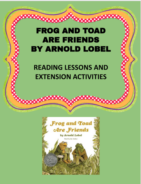 Frog & Toad are Friends to teach about friendship and also extensions to Life Sciences.