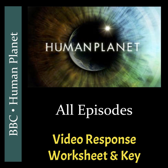 Human Planet - All Episodes - Video Response Worksheets & Keys (Editable)