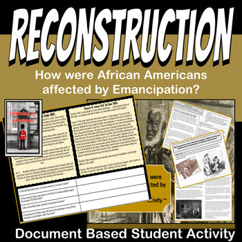 Civil War | Reconstruction | Effect of Emancipation | Document Based Activity