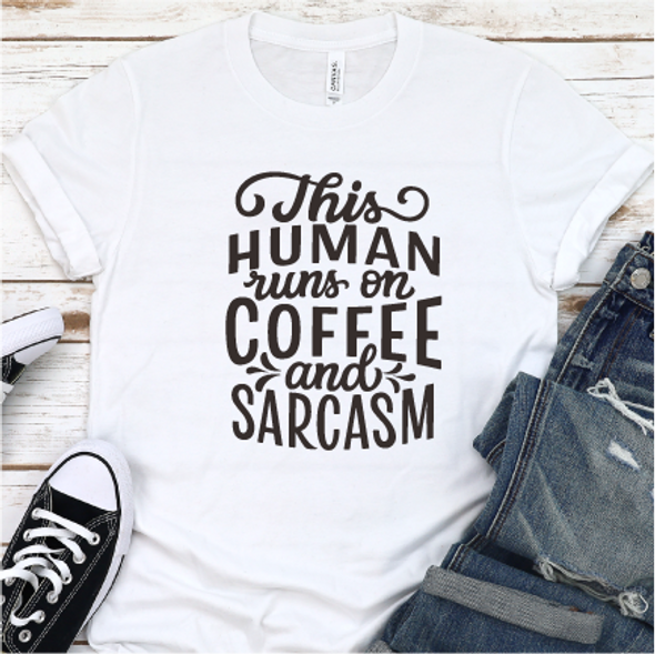 "This human runs on Coffee & Sarcasm"