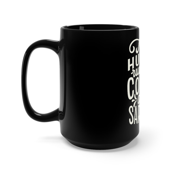 "This human runs on Coffee & Sarcasm" 15 oz. Ceramic Mug