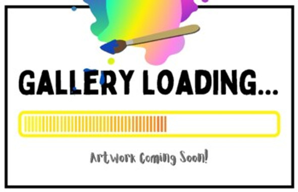 POSTER: Gallery Loading, Artwork coming soon!