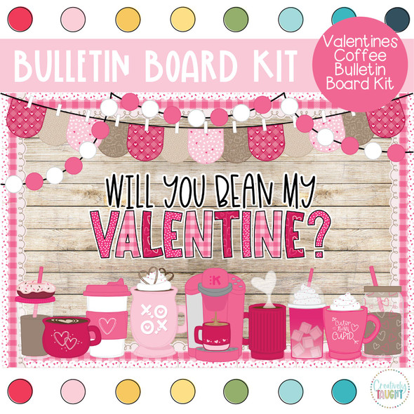 Latte Love - Valentines - February Bulletin Board Kit by Creatively Taught
